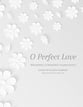 O Perfect Love (Wedding Hymn) piano sheet music cover